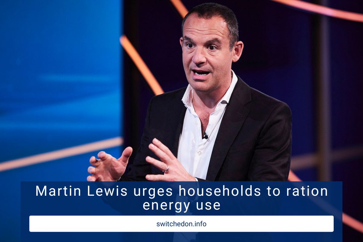Martin Lewis urges households to ration energy use amid warnings of £5,000 bills