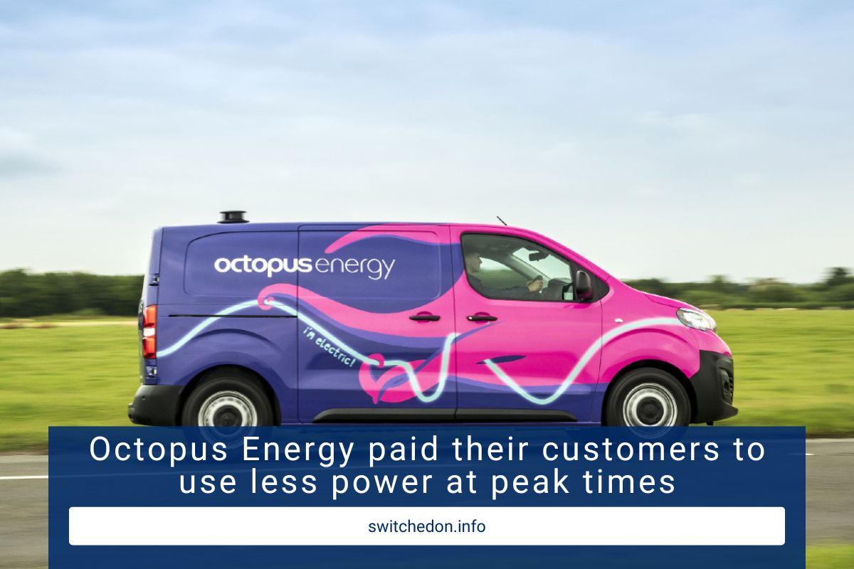 Octopus Energy paid their customers to use less power at peak times